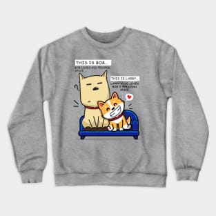 Bob & Larry Crewneck Sweatshirt